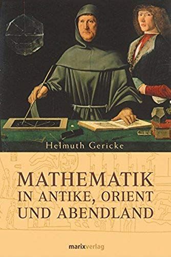 Mathematik In Antike, Orient Und Abendland