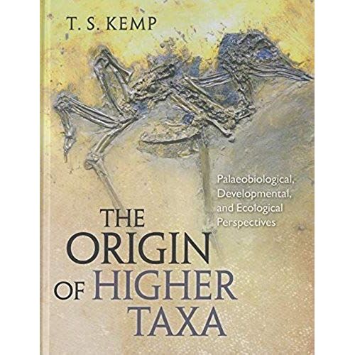 The Origin Of Higher Taxa: Palaeobiological, Developmental, And Ecological Perspectives