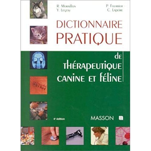 Dictionnaire Pratique De Thérapeutique Canine Et Féline