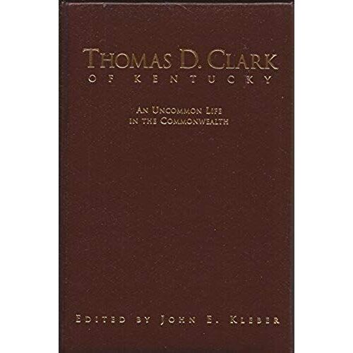 Thomas D. Clark Of Kentucky