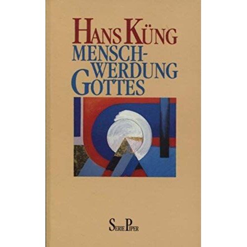 Menschwerdung Gottes: Eine Einführung In Hegels Theologisches Denken Als Prolegomena Zu Einer Künftigen Christologie (Serie Piper)