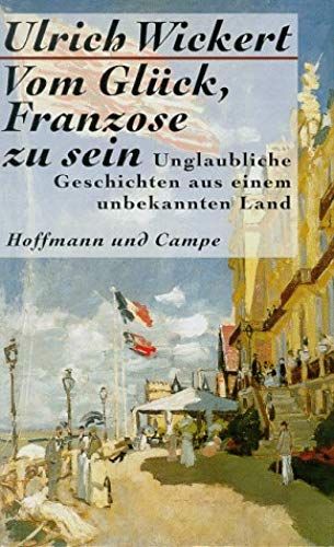 Vom Gluck Franzose Zu Sein