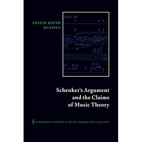 Schenker's Argument And The Claims Of Music Theory