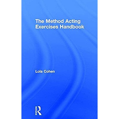 The Method Acting Exercises Handbook