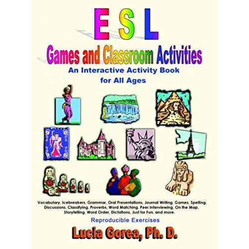 Esl Games And Classroom Activities: An Interactive Activity Book For All Ages