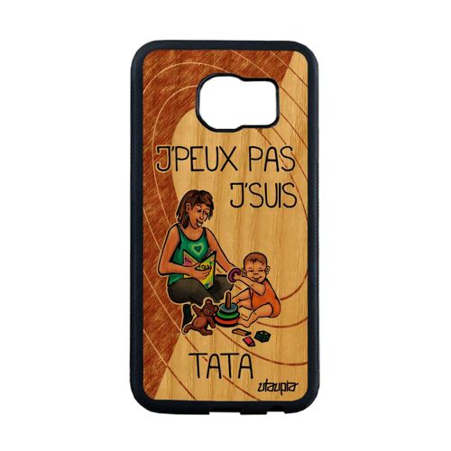 Coque silicone Galaxy S6 Edge bois naturel j'peux pas j'suis tata marron jpeux design rigide texte humour portable telephone Samsung