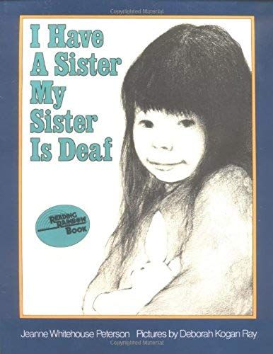 I Have A Sister--My Sister Is Deaf