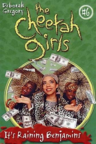 It's Raining Benjamins (Cheetah Girls: 6)