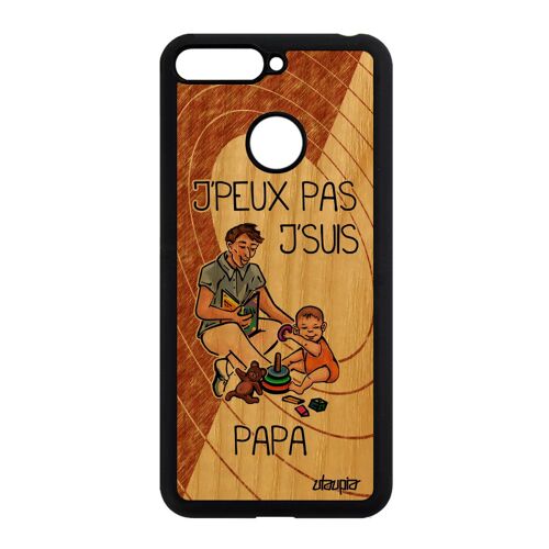 Coque Silicone J'peux Pas J'suis Papa Honor 7a En Bois Souple Etui Humoristique Enfant Je Jpeux Portable Bd Humour Drole Telephone