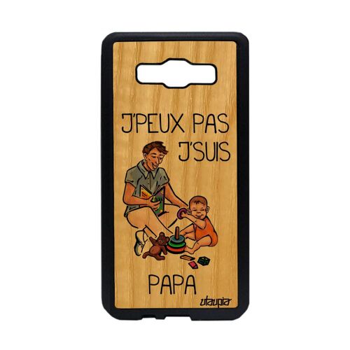 Coque Silicone Samsung A5 2015 Bois Humour J'peux Pas J'suis Papa Drole Je Père Telephone Comique Jpeux Case Enfant Housse De Galaxy