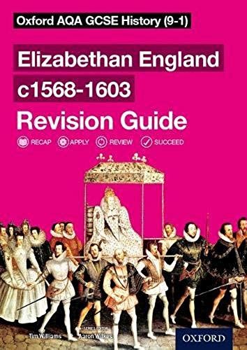 Oxford Aqa Gcse History: Elizabethan England C1568-1603 Revision Guide