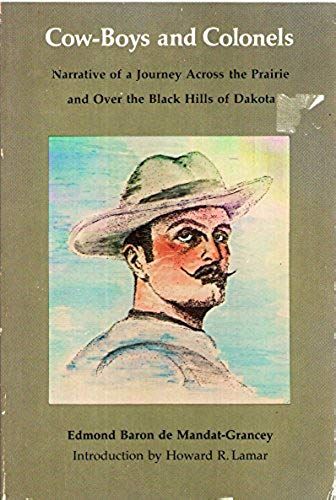 Cow-Boys And Colonels: Narrative Of A Journey Across The Prairie And Over The Black Hills Of Dakota
