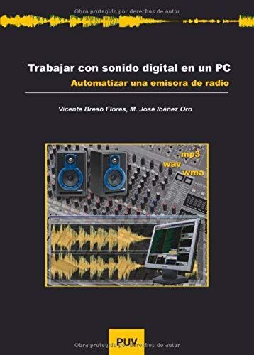 Trabajar Con Sonido Digital En Un Pc : Automatizar Una Emisora De Radio