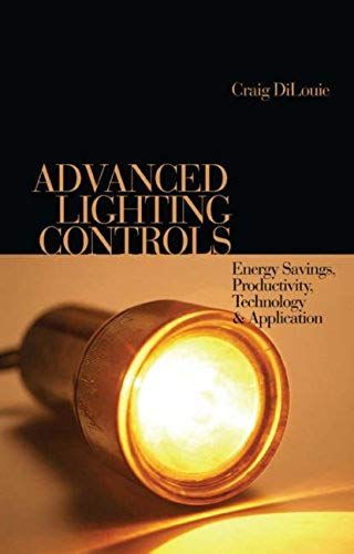 Advanced Lighting Controls: Energy Savings, Productivity, Technology And Applications