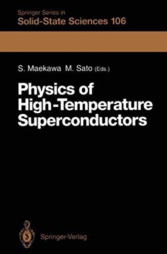Physics Of High-Temperature Superconductors: Proceedings Of The Toshiba International School Of Superconductivity (Its2), Kyoto, Japan, July 15-20, 1991 (Springer Series In Solid-State Sciences)