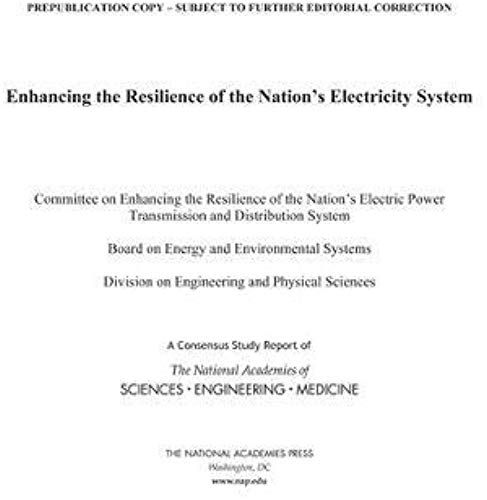 Enhancing The Resilience Of The Nation's Electricity System