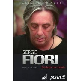 Serge Fiori - S'enlever Du Chemin