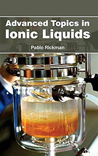 Advanced Topics In Ionic Liquids