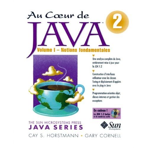 Au Coeur De Java 2 - Tome 1, Notions Fondamentales (1 Cd-Rom)