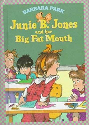Junie B. Jones And Her Big Fat Mouth
