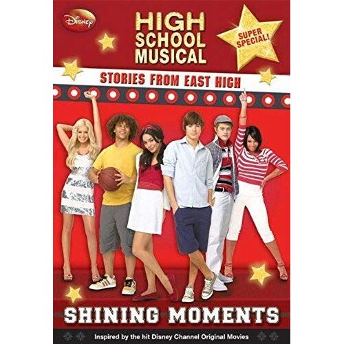 Shining Moments (Disney High School Musical: Stories From East High: Super Special)