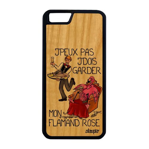Coque j'peux pas j'dois garder mon flamand rose iPhone 6 6S Plus en bois silicone bande dessinée je bumper case drole jpeux de