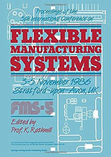 Proceedings Of The 5th International Conference On Flexible Manufacturing Systems