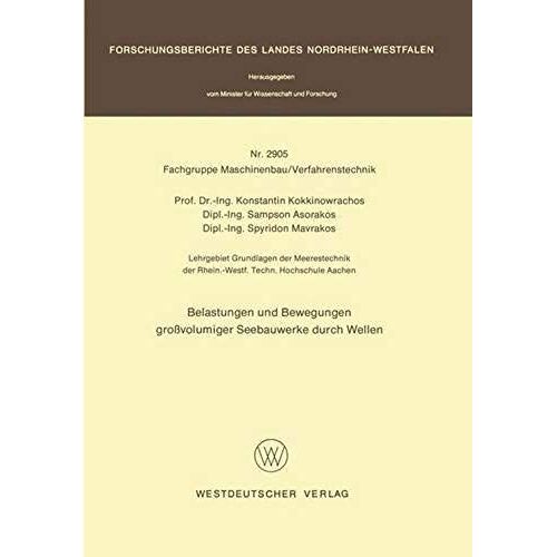Belastungen Und Bewegungen Großvolumiger Seebauwerke Durch Wellen