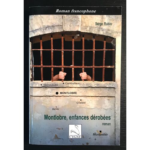 Montlobre Enfances Dérobées Par Serge Rubio