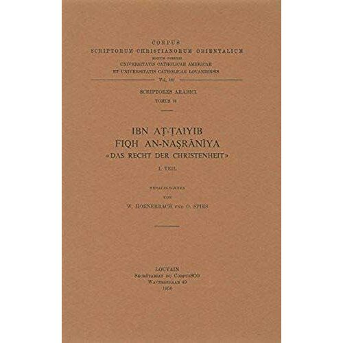 Ibn At-Taiyib. Fiqh An-Nasraniya Das Recht Der Christenheit, I: T.