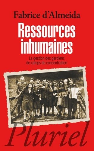 Ressources Inhumaines - La Gestion Des Gardiens De Camps De Concentration