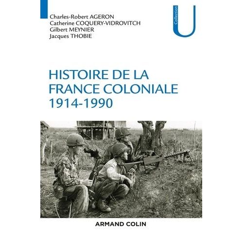 Histoire De La France Coloniale 1914-1990
