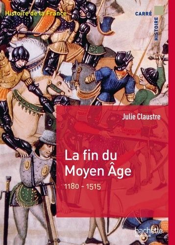 La Fin Du Moyen Age (1180-1515)
