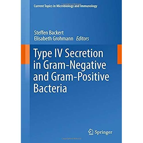 Type Iv Secretion In Gram-Negative And Gram-Positive Bacteria