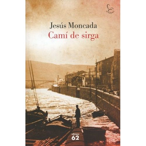 Camí De Sirga - Edition En Catalan