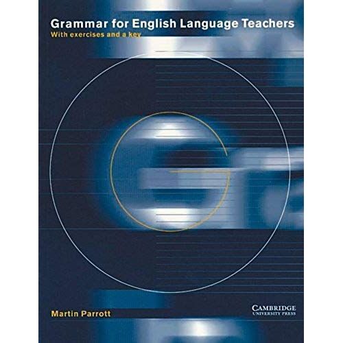 Grammar For English Language Teachers: With Exercises And A Key