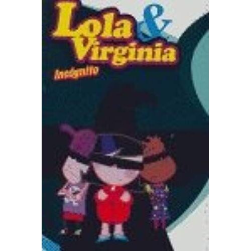 Lola & Virginia, 4: Incógnito