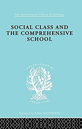 Social Class And The Comprehensive School