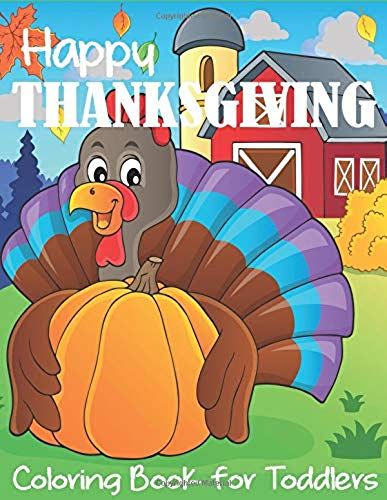 Happy Thanksgiving Coloring Book For Toddlers