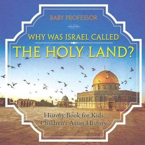 Why Was Israel Called The Holy Land? - History Book For Kids | Children's Asian History