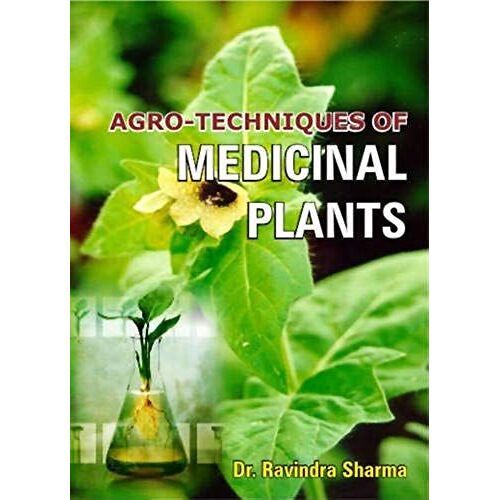 Agro Techniques Of Medicinal Plants