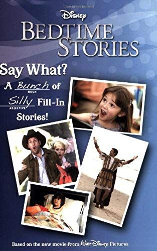 Bedtime Stories: Say What?: A Bunch Of Silly Fill-In Stories