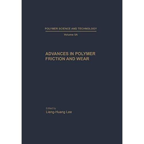 Advances In Polymer Friction And Wear