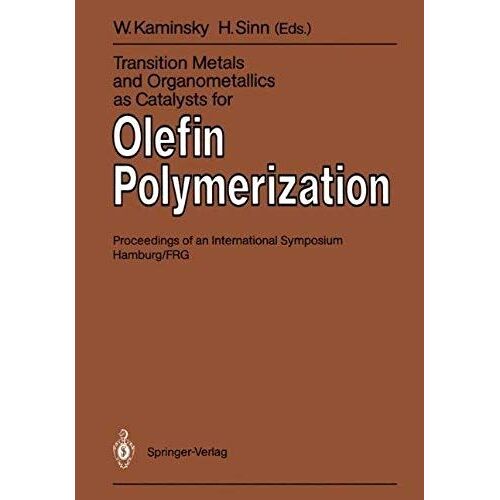 Transition Metals And Organometallics As Catalysts For Olefin Polymerization