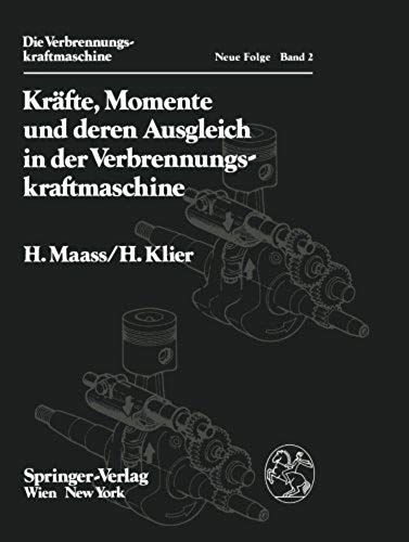 Kräfte, Momente Und Deren Ausgleich In Der Verbrennungskraftmaschine