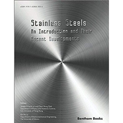 Stainless Steels: An Introduction And Their Recent Developments