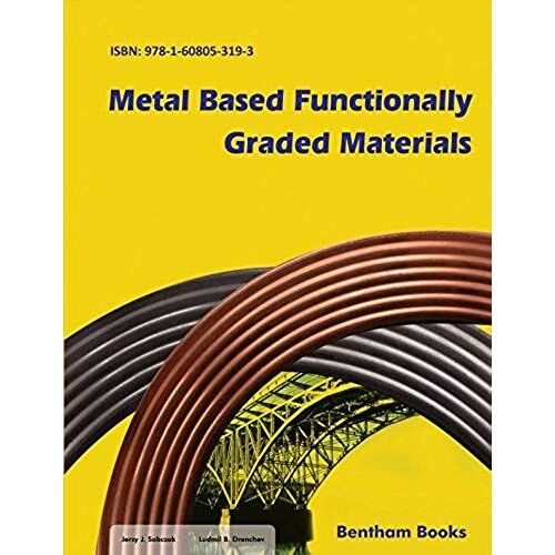 Metal Based Functionally Graded Materials
