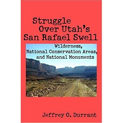 Struggle Over Utah's San Rafael Swell