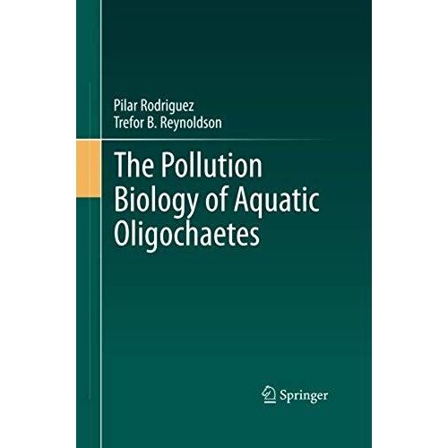 The Pollution Biology Of Aquatic Oligochaetes