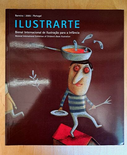 Bienal Internacional De Ilustração Para A Infância - Illustrarte - Portugal 2005